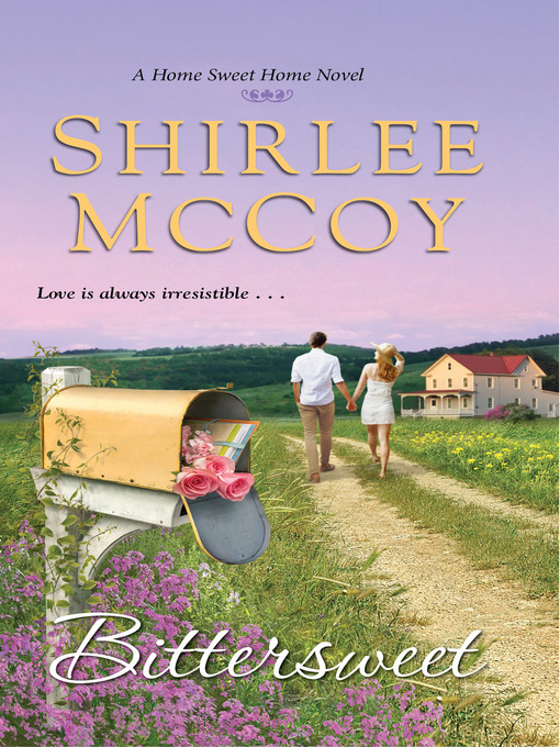Title details for Bittersweet by Shirlee McCoy - Available